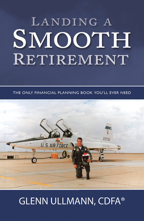 Landing a Smooth Retirement -  Glenn Ullmann CDFA(R)