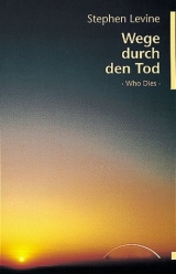 Wege durch den Tod - Stephen Levine