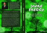 What Is Divine Energy - Vipin Gupta