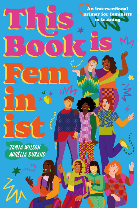 This Book Is Feminist - Jamia Wilson