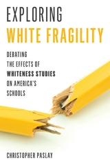 Exploring White Fragility -  Christopher Paslay