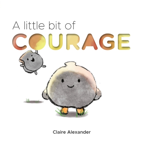 A Little Bit of Courage - Claire Alexander