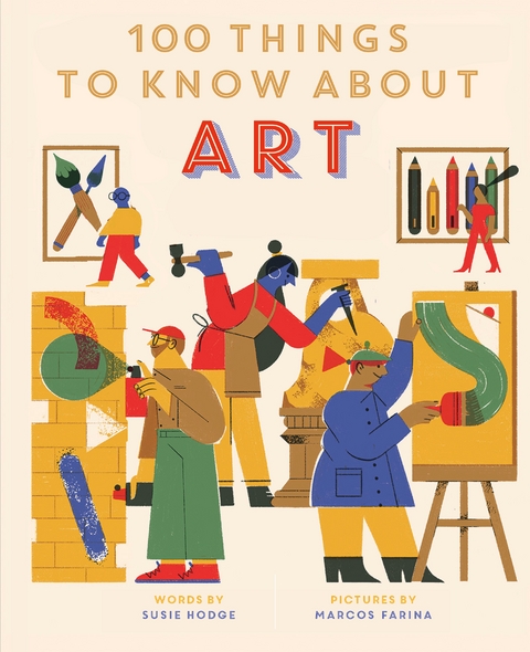 100 Things to Know About Art - Susie Hodge