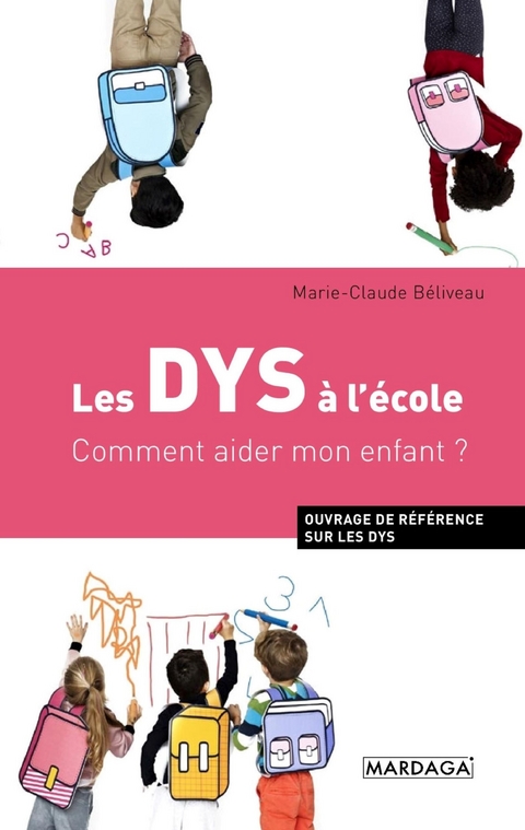 Les DYS à l'école - Marie-Claude Béliveau