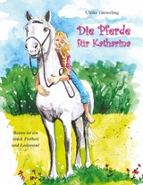 Die Pferde für Katharina - Ulrike Greweling