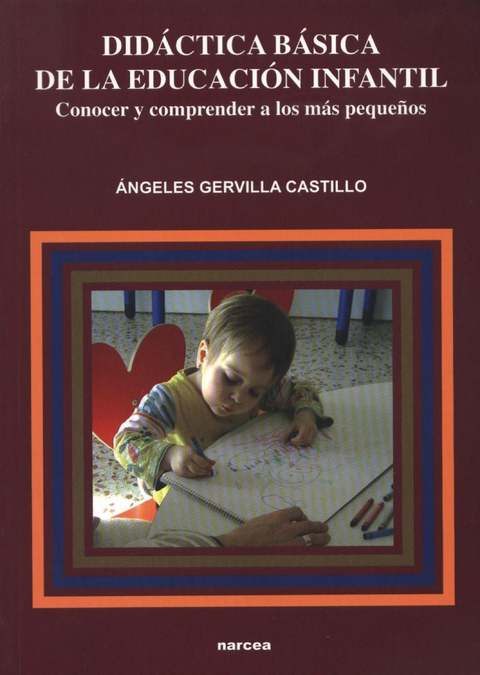 Didáctica básica de la Educación Infantil - Ángeles Gervilla Castillo