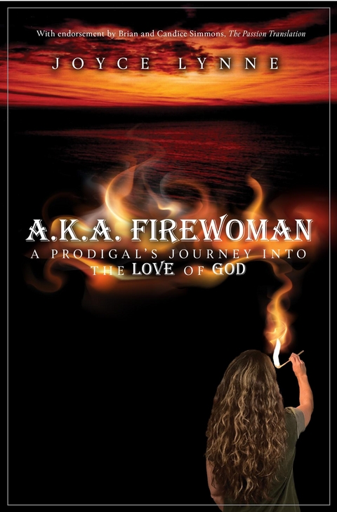 A.K.A. Firewoman - Joyce Lynne