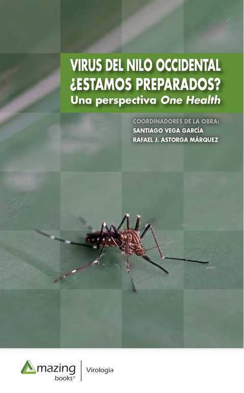 Virus del Nilo Occidental ¿Estamos preparados? - Santiago Vega García, Rafael Jesús Astorga Márquez