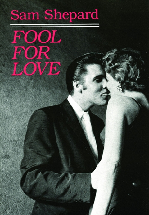 Fool for Love & the Sad Lament of Pecos Bill -  Sam Shepard