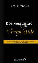 Donnerschlag und Tempelstille -  OM C. Parkin