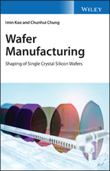 Wafer Manufacturing -  Chunhui Chung,  Imin Kao