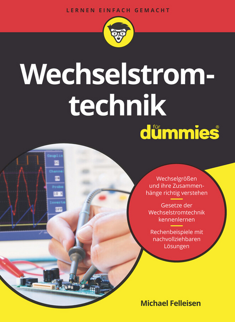 Wechselstromtechnik für Dummies - Michael Felleisen