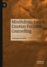 Mindfulness-based Emotion Focused Counselling - Padmasiri de Silva