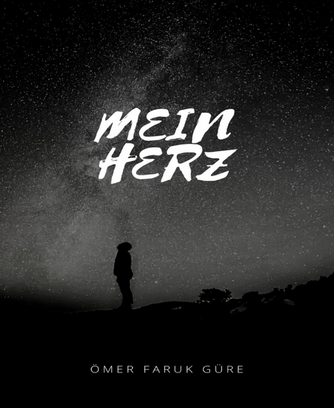 Mein Herz - Ömer Faruk Güre