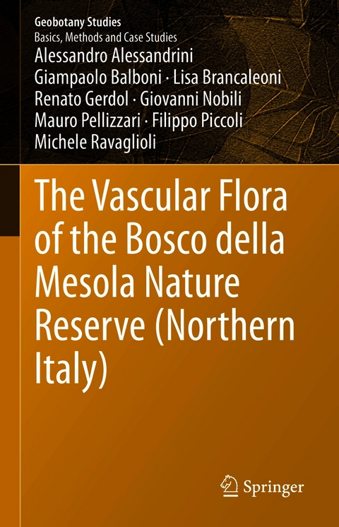 The Vascular Flora of the Bosco della Mesola Nature Reserve (Northern Italy) - Alessandro Alessandrini, Giampaolo Balboni, Lisa Brancaleoni, Renato Gerdol, Giovanni Nobili, Mauro Pellizzari, Filippo Piccoli, Michele Ravaglioli