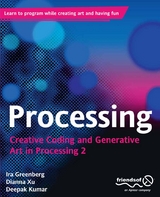 Processing - Ira Greenberg, Dianna Xu, Deepak Kumar