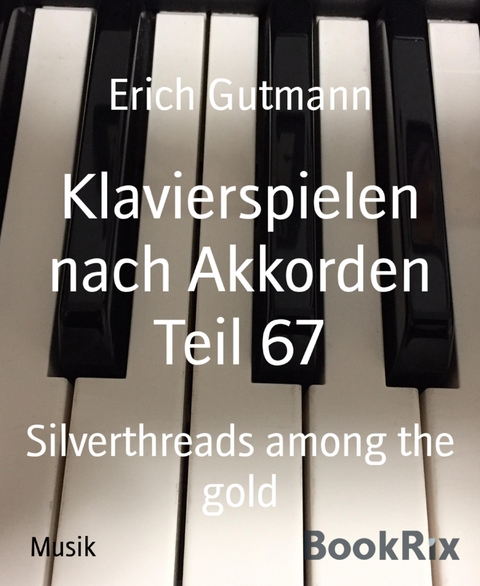 Klavierspielen nach Akkorden Teil 67 - Erich Gutmann