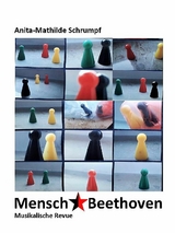 Mensch, Beethoven - Anita-Mathilde Schrumpf