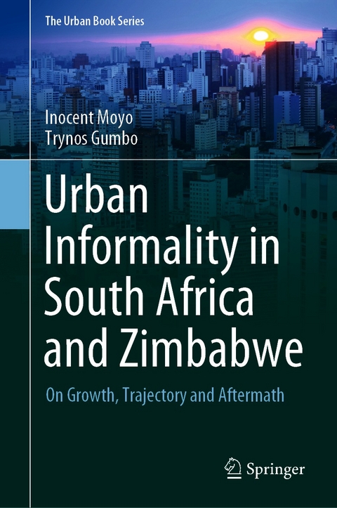 Urban Informality in South Africa and Zimbabwe - Inocent Moyo, Trynos Gumbo