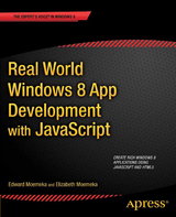 Real World Windows 8 App Development with JavaScript - Edward Moemeka, Elizabeth Lomasky