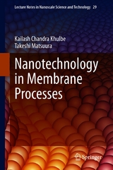 Nanotechnology in Membrane Processes - Kailash Chandra Khulbe, Takeshi Matsuura