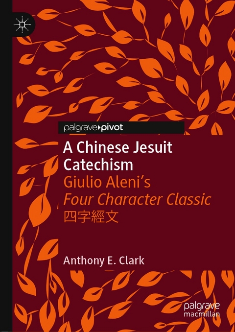 A Chinese Jesuit Catechism - Anthony E. Clark