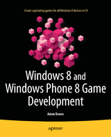 Windows 8 and Windows Phone 8 Game Development - Adam Dawes