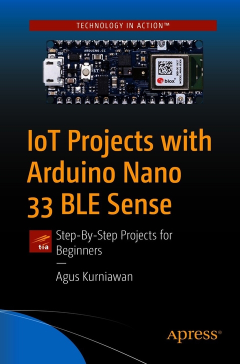 IoT Projects with Arduino Nano 33 BLE Sense - Agus Kurniawan