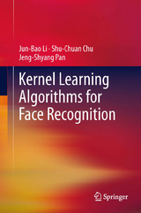 Kernel Learning Algorithms for Face Recognition - Jun-Bao Li, Shu-Chuan Chu, Jeng-Shyang Pan