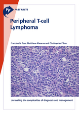 Fast Facts: Peripheral T-cell Lymphoma - F. Foss, M. Ahearne, C.P. Fox