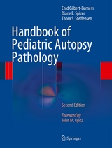 Handbook of Pediatric Autopsy Pathology -  Enid Gilbert-Barness,  Diane E. Spicer,  Thora S. Steffensen