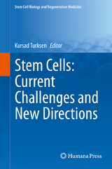 Stem Cells: Current Challenges and New Directions - 