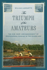 Triumph of the Amateurs -  William Lanouette