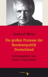 Die großen Prozesse der Bundesrepublik Deutschland - Gerhard Mauz