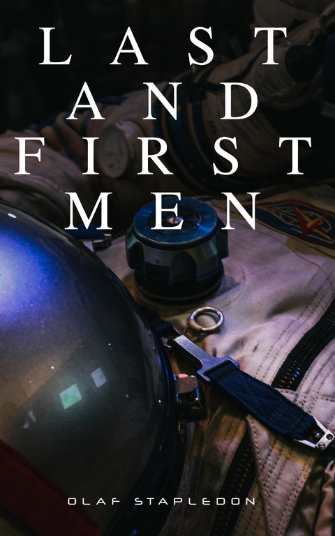 Last and First Men - Olaf Stapledon