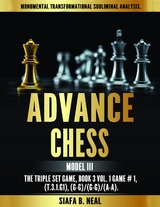 Advance Chess - Model III, The Triple Set Game - Siafa B. Neal