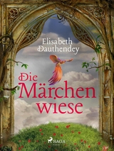 Die Märchenwiese - Elisabeth Dauthendey