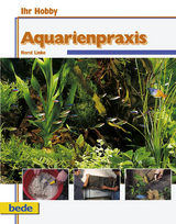 Aquarienpraxis - Bernd Degen, Jürgen Schmidt