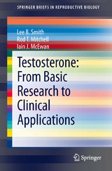 Testosterone: From Basic Research to Clinical Applications - Lee B. Smith, Rod T. Mitchell, Iain J. McEwan