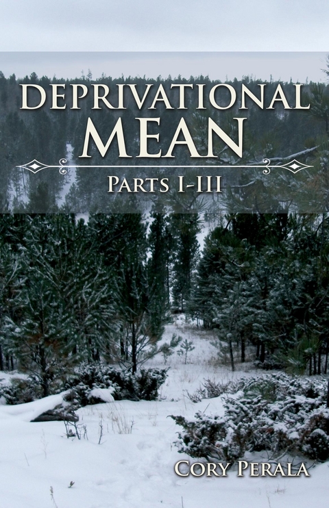 Deprivational Mean - Cory Perala