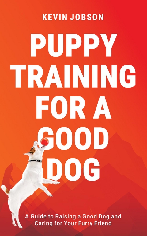 Puppy Training for a Good Dog - Kevin Jobson