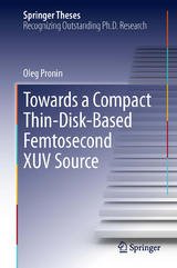 Towards a Compact Thin-Disk-Based Femtosecond XUV Source - Oleg Pronin