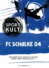 FC Schalke 04 – Fußballkult - Lutz Hanseroth