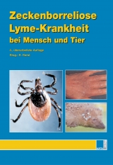 Zeckenborreliose – Lyme-Krankheit bei Mensch und Tier - Horst, Hans; Liebisch, Arndt