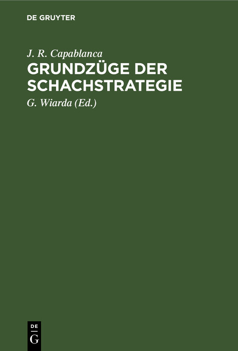 Grundzüge der Schachstrategie - J. R. Capablanca