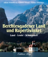 Berchtesgadener Land und Rupertiwinkel - Schuhbeck, Alfons; Zehringer, Sabine