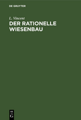 Der rationelle Wiesenbau - L. Vincent