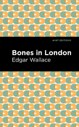 Bones in London - Edgar Wallace