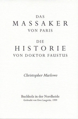 Das Massaker von Paris /Die Historie von Dr. Faustus - Christopher Marlowe