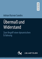 Übermaß und Widerstand - Adrian Razvan Sandru